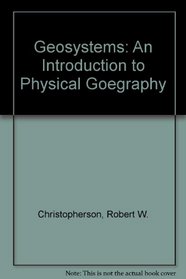 Geosystems: An Introduction to Physical Goegraphy