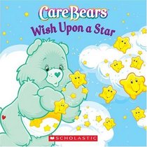 Care Bears: Wish Upon A Star (Care Bears)