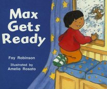 Max Gets Ready (Rigby Literacy: Level 4)
