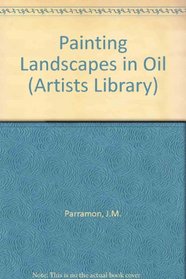 Painting Landscapes in Oil (Watson-Guptill Painting Library)