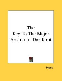 The Key To The Major Arcana In The Tarot