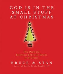 God Is in the Small Stuff at Christmas Paperback Edition
