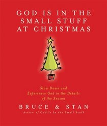 God Is in the Small Stuff at Christmas Paperback Edition