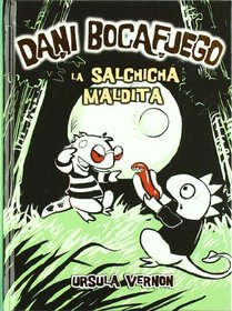 La Salchicha Maldita / Curse Of The Were-Wiener (Dani Bocafuego / Dragonbreath) (Spanish Edition)