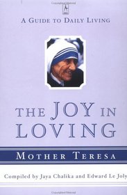 The Joy in Loving : A Guide to Daily Living