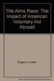 The alms race: The impact of American voluntary aid abroad