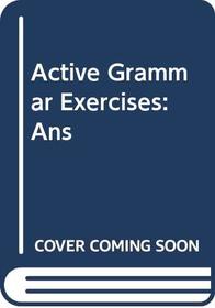 Active Grammar Exercises: Ans