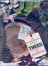 The International Book of Trees: A Guide and Tribute to the Trees of Our Forests and Gardens