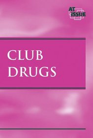 Club Drugs (At Issue Series)