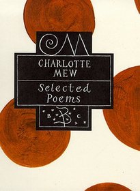 Poetry Classics: Charlotte Mew (Bloomsbury Poetry Classics)