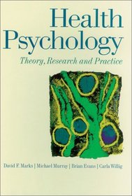 Health Psychology: Theory, Research, and Practice