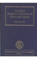 The Early Byzantine Churches of Cilicia and Isauria (Birmingham Byzantine & Ottoman Monographs, Vol 1)