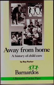 Away from Home (A Barnardo's Practice Paper)