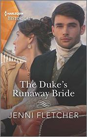 The Duke's Runaway Bride (Regency Belles of Bath, Bk 3) (Harlequin Historical, No 1563)