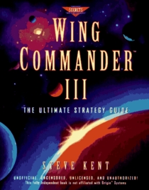 Wing Commander III: The Ultimate Strategy Guide (Prima's Secrets of the Games)