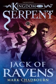 Jack of Ravens (Kingdom of the Serpent, Book 1)