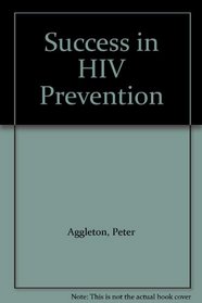 Success in HIV Prevention