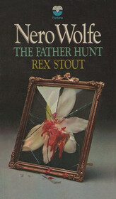The Father Hunt (Nero Wolfe, Bk 43)