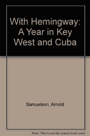With Hemingway: A Year in Key West and Cuba