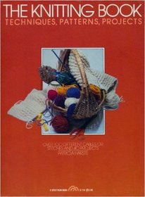 The knitting book: Techniques, patterns, projects (A Spectrum book)