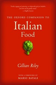 The Oxford Companion to Italian Food (Oxford Companion To...)