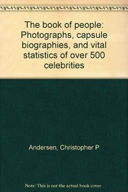 The book of people: Photographs, capsule biographies, and vital statistics of over 500 celebrities