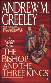 The Bishop and Three Kings (Father Blackie Ryan, Bk 10)
