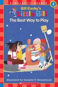The Best Way to Play (A Little Bill Book for Beginning Readers)