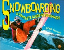 Snowboarding: A Complete Guide for Beginners