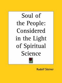 Soul of the People: Considered in the Light of Spiritual Science