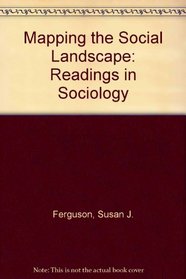 Mapping the Social Landscape: Readings in Sociology
