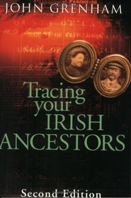 Tracing Your Irish Ancestors 2nd edition