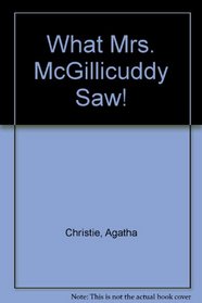 What Mrs. McGillicuddy Saw! (G.K. Hall large print book series)