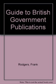 A Guide to British Government Publications