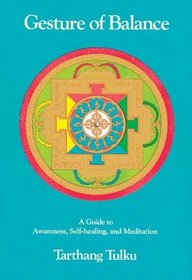 Gesture of Balance: A Guide to Awareness, Selfhealing, and Meditation (Nyingma psychology series)