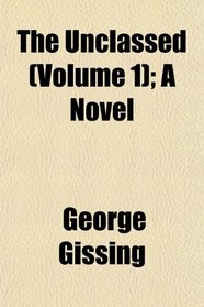 The Unclassed (Volume 1); A Novel