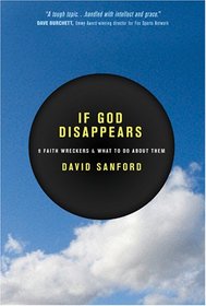 If God Disappears: 9 Faith Wreckers and What to Do about Them