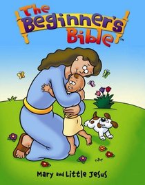 Mary and Little Jesus (Beginners Bible Board Books)