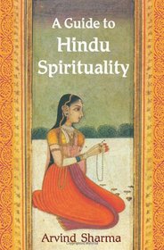 A Guide to Hindu Spirituality (The Perennial Philosophy)