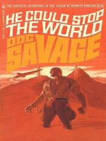 He Could Stop the World (Doc Savage #54)