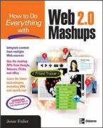 How to Do Everything with Web 2.0 Mashups (How to Do Everything)