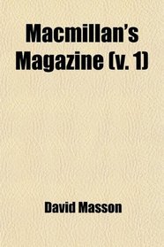 Macmillan's Magazine (Volume 1)