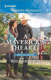 A Maverick's Heart (Snowy Owl Ranchers, Bk 2) (Harlequin American Romance, No 1603)