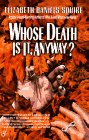 Whose Death is It, Anyway?
