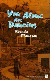 You Alone Are Dancing (Ann Arbor Paperbacks)