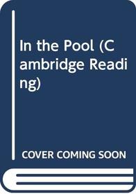 In the Pool (Cambridge Reading)