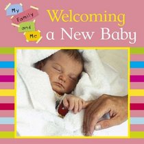 Welcoming a New Baby (My Family & Me)