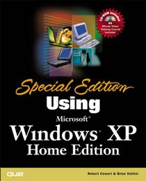 Special Edition Using Microsoft(R) Windows XP, Home Edition