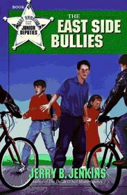 The East Side Bullies (Toby Andrews and the Junior Deputies, Bk 3)