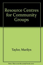 Resource Centres for Community Groups
